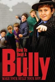 چگونه یک قلدر را شکست دهیم (How to Beat a Bully)