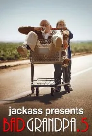 جک‌اس تقدیم می‌کند: پدربزرگ بد اخلاق ۵.۰ (Jackass Presents: Bad Grandpa .5)