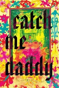 بابا منو بگیر (Catch Me Daddy)