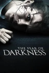 ترس از تاریکی (The Fear of Darkness)