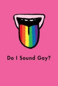 آیا صدای من زنانه است؟ (Do I Sound Gay?)