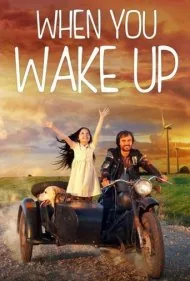 وقتی بیدار می‌شوی (When You Wake Up)