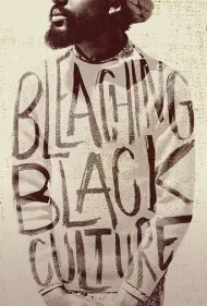 سفید کردن فرهنگ سیاه‌پوستان (Bleaching Black Culture)