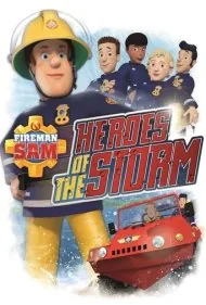 سام آتش‌نشان: قهرمانان طوفان (Fireman Sam: Heroes of the Storm)
