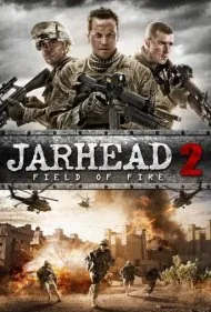 کله‌پوستی ۲: میدان آتش (Jarhead 2: Field of Fire)