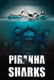 کوسه‌های پیرانا (Piranha Sharks)