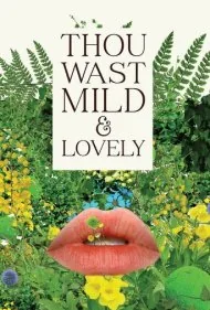 تو ملایم و دوست‌داشتنی بودی (Thou Wast Mild and Lovely)