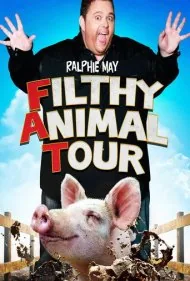 رلفی می: تور حیوان کثیف (Ralphie May: Filthy Animal Tour)