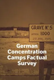 بررسی واقعی اردوگاه‌های کار اجباری آلمان (German Concentration Camps Factual Survey)