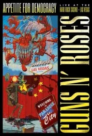 گانز اند روزز: اشتها برای دموکراسی - زنده در هارد راک کازینو، لاس وگاس (Guns N' Roses: Appetite for Democracy – Live at the Hard Rock Casino, Las Vegas)