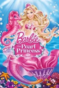 باربی: شاهزاده مروارید (Barbie: The Pearl Princess)