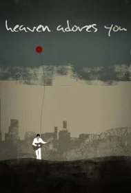 بهشت تو را می‌پرستد (Heaven Adores You)