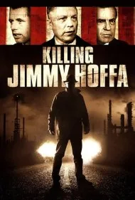 کشتن جیمی هافا (Killing Jimmy Hoffa)