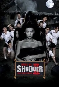 مرا به لرزه بینداز ۲: لرزه مائه ناک (Make Me Shudder 2: Shudder Me Mae Nak)