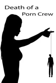 مرگ یک گروه پورن (Death of a Porn Crew)