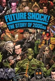 شوک آینده! داستان ۲۰۰۰ ای‌دی (Future Shock! The Story of 2000AD)