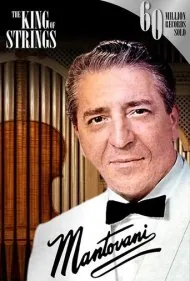 مانتووانی، پادشاه سازهای زهی (Mantovani, the King of Strings)