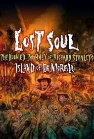 روح گمشده: سفر محکوم به فنای جزیره دکتر مورو اثر ریچارد استنلی (Lost Soul: The Doomed Journey of Richard Stanley's Island of Dr. Moreau)