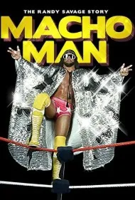 دبلیودبلیوئی: ماچو من - داستان رندی سوج (WWE: Macho Man - The Randy Savage Story)
