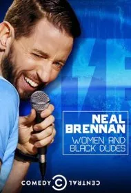 نیل برنان: زنان و سیاه‌پوستان (Neal Brennan: Women and Black Dudes)