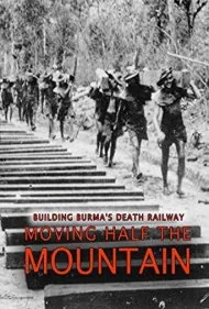 ساخت راه آهن مرگ برمه: جابجا کردن نصف کوه (Building Burma's Death Railway: Moving Half the Mountain)