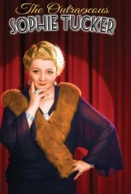 سوفی تاکر شگفت‌انگیز (The Outrageous Sophie Tucker)