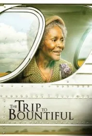 سفر به بونتی‌فول (The Trip to Bountiful)
