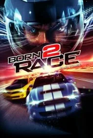زاده شده برای مسابقه: مسیر سریع (Born to Race: Fast Track)