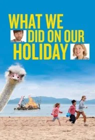در تعطیلات چه کردیم (What We Did on Our Holiday)