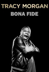 تریسی مورگان: اصیل (Tracy Morgan: Bona Fide)