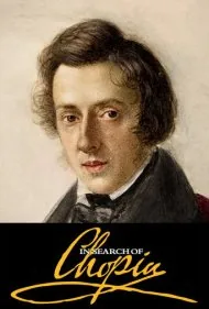 در جستجوی شوپن (In Search of Chopin)
