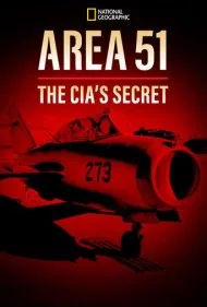 منطقه ۵۱: راز سی‌آی‌ای (Area 51: The CIA's Secret)