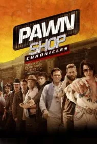 ماجراهای مغازه گروکشی (Pawn Shop Chronicles)