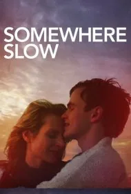 جایی آرام و کند (Somewhere Slow)