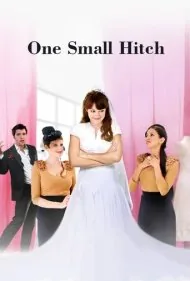 یک مشکل کوچک (One Small Hitch)
