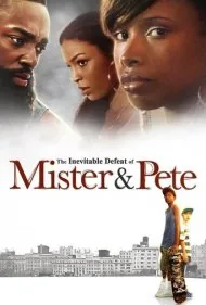 شکست ناگزیر میستر و پیت (The Inevitable Defeat of Mister &amp; Pete)