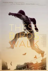 این پرندگان راه می‌روند (These Birds Walk)