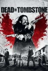 مرگ در تومب‌استون (Dead in Tombstone)