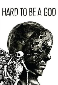 خدای‌گونه بودن سخت است (Hard to Be a God)