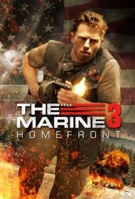 تفنگدار دریایی ۳: جبهه خانگی (The Marine 3: Homefront)