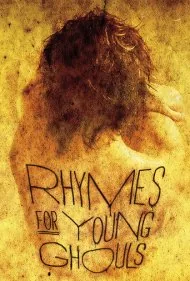 شعر برای غول‌های جوان (Rhymes for Young Ghouls)