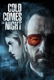 شب فرا می‌رسد (Cold Comes the Night)