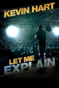 کوین هارت: بگذارید توضیح دهم (Kevin Hart: Let Me Explain)