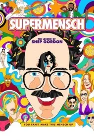 ابر انسان: افسانه شپ گوردون (Supermensch: The Legend of Shep Gordon)