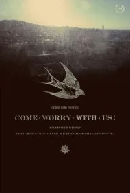 بیا با ما نگران باش! (Come Worry with Us!)