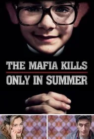 مافیا فقط در تابستان می‌کشد (The Mafia Kills Only in Summer)
