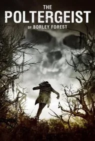 پولترگایست جنگل بورلی (The Poltergeist of Borley Forest)