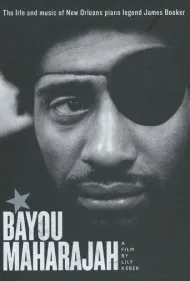 امپراتور بایو: نبوغ تراژیک جیمز بوکر (Bayou Maharajah: The Tragic Genius of James Booker)
