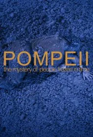 پمپئی: راز مردم منجمد در زمان (Pompeii: The Mystery of the People Frozen in Time)