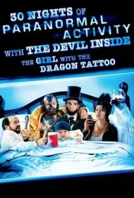 ۳۰ شب فعالیت فراطبیعی با شیطان درون دختری با خالکوبی اژدها (30 Nights of Paranormal Activity With the Devil Inside the Girl With the Dragon Tattoo)